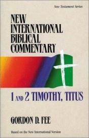 book cover of New International Biblical Commentary; Volume 13: 1 and 2 Timothy, Titus by Gordon Fee