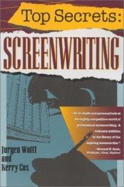 book cover of Top Secrets: Screenwriting by Jurgen Wolff