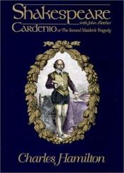 book cover of Cardenio or the Second Maiden's Tragedy by வில்லியம் சேக்சுபியர்