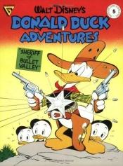 book cover of Walt Disney's Donald Duck Adventures: Sheriff of Bullet Valley (Gladstone Comic Album Series No. 5) (Gladstone Comic Album Series) by Carl Barks