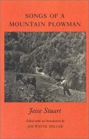 book cover of Songs of a Mountain Plowman by Jesse Stuart