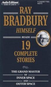 book cover of Ray Bradbury Himself Reads 19 Complete Stories: The Grand Master of Inner Space and Outer Space by Ռեյ Բրեդբերի