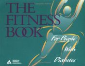book cover of The Fitness Book: For People With Diabetes by American Diabetes Association