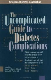 book cover of The Uncomplicated Guide to Diabetes Complications by American Diabetes Association