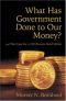 What has the government done to our money?