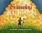 book cover of Someday heaven by Larry Libby