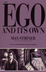 book cover of The Ego and Its Own by 麦克斯·施蒂纳