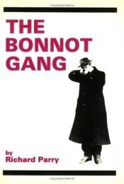 book cover of Bonnot Gang: Story of the French Illegalists by Richard Parry