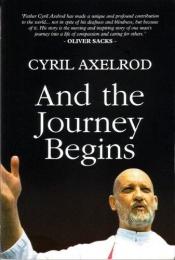 book cover of And the Journey Begins by Cyril Axelrod