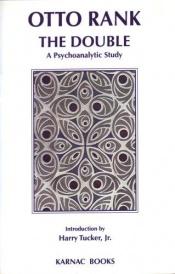 book cover of The double; a psychoanalytic study by Otto Rank