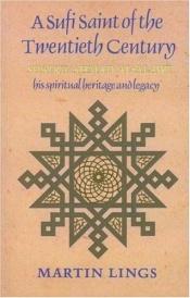 book cover of A Sufi saint of the twentieth century by Martin Lings