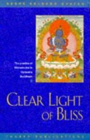 book cover of Clear light of bliss : Mahamudra in Vajrayana Buddhism by Geshe Kelsang Gyatso