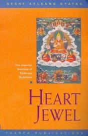 book cover of Heart Jewel: The Essential Practices of Kadampa Buddhism by Geshe Kelsang Gyatso