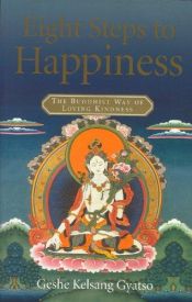 book cover of Eight steps to happiness : the Buddhist way of loving kindness by 格桑嘉措