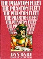 book cover of Classic Dan Dare: Phantom Fleet by Frank Hampson