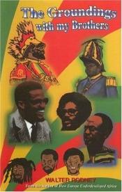 book cover of Groundings with My Brothers by Walter Rodney