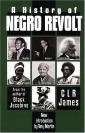 book cover of A History of Negro Revolt by C. L. R. James