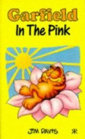 book cover of Garfield : in the pink by جیم دیویس