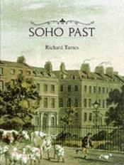 book cover of Soho past by Richard Tames