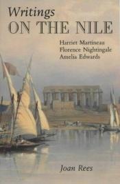 book cover of Writings on the Nile : Harriet Martineau, Florence Nightingale, Amelia Edwards by Joan Rees