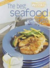 book cover of Best Seafood Recipes ("Australian Women's Weekly" Home Library) by Maryanne Blacker