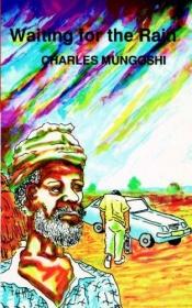 book cover of Waiting for the rain by Charles Mungoshi
