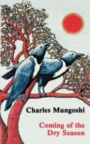 book cover of Coming of the Dry Season by Charles Mungoshi