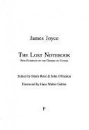 book cover of The Lost Notebook: New Evidence on the Genesis of Ulysses by جیمز جویس