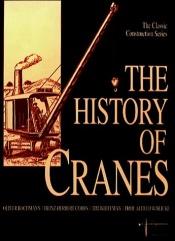 book cover of The History of Cranes (The Classic Construction Series) by Oliver Bachmann