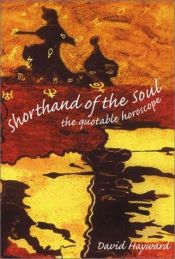 book cover of Shorthand of the Soul: the quotable horoscope (Flare Astro-links) by David Hayward