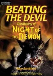 book cover of Beating the Devil: The Making of the Night of the Demon by Tony Earnshaw