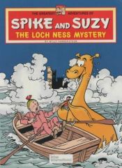 book cover of Loch Ness Mystery (Greatest Adventures of Spike & Suzy) by Willy Vandersteen