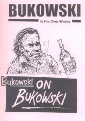 book cover of Bukowski on Bukowski (with CD) by ชาร์ลส์ บูเคาว์สกี