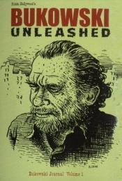 book cover of Bukowski Unleashed!: Essays on a Dirty Old Man (Bukowski Journal) by 查理·布考斯基