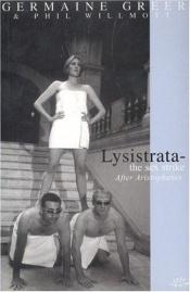 book cover of Lysistrata: the sex strike by Germaine Greer