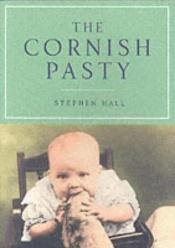 book cover of The Cornish Pasty by Stephen S. Hall