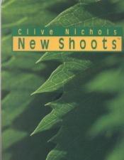 book cover of New Shoots: Images of Plants, Gardens, and the Natural World by Clive Nichols