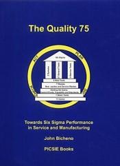 book cover of The Quality 75 by John Bicheno