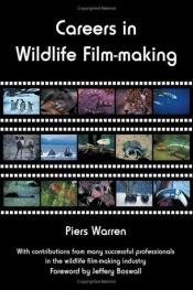 book cover of Careers in Wildlife Film-making by Piers Warren