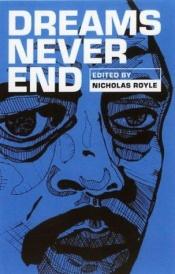 book cover of Dreams Never End (Tindal Street Press Showcases) by Nicholas Royle