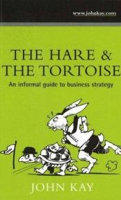 book cover of Hare and the Tortoise by John Kay