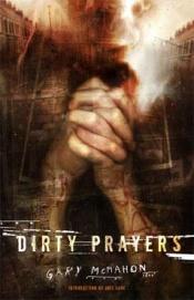 book cover of Dirty Prayers by Gary Mcmahon