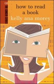 book cover of How to Read a Book by Kelly Ana Morey