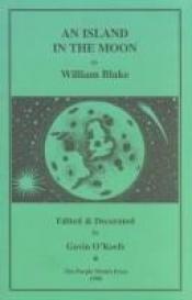 book cover of An Island in the Moon: A Facsimile of the Manuscript by William Blake