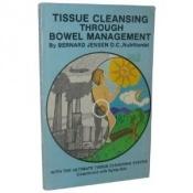 book cover of Tissue Cleansing Through Bowel Management by Bernard Jensen