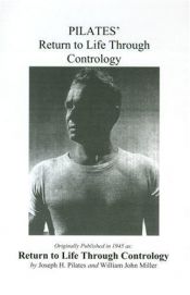 book cover of Pilates' return to life through contrology by Joseph Pilates|Judd Robbins