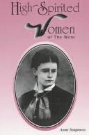 book cover of High-spirited women of the west by Anne Seagraves