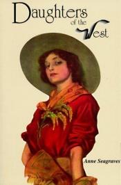 book cover of Daughters of the West by Anne Seagraves