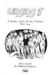 book cover of Winging It, Part 1 of 2 by Gregory/Roberta