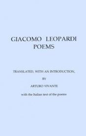 book cover of Giacomo Leopardi: Poems Translated With an Introduction by Arturo Vivante by Τζάκομο Λεοπάρντι